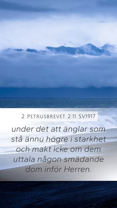 2 Petrusbrevet 2:11 SV1917 Bible Verse Image