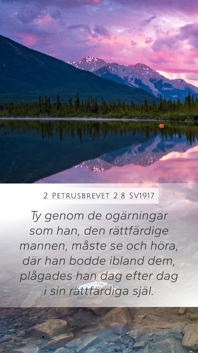 2 Petrusbrevet 2:8 SV1917 Mobile Phone Wallpaper - Ty genom de ogärningar som han, den - Mobile Bible Verse Wallpaper