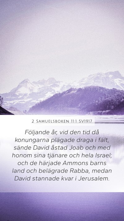 2 Samuelsboken 11:1 SV1917 Mobile Phone Wallpaper - Följande år, vid den tid då konungarna - Mobile Bible Verse Wallpaper