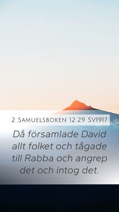 2 Samuelsboken 12:29 SV1917 Mobile Phone Wallpaper - Då församlade David allt folket och tågade - Mobile Bible Verse Wallpaper
