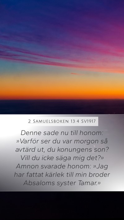 2 Samuelsboken 13:4 SV1917 Bible Verse Image