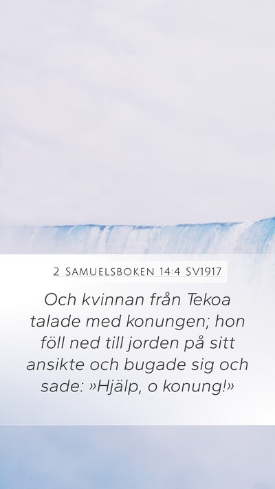 2 Samuelsboken 14:4 SV1917 Bible Verse Image