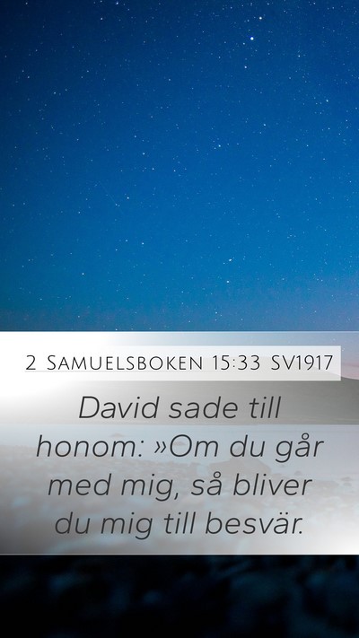2 Samuelsboken 15:33 SV1917 Bible Verse Image