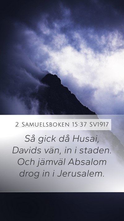 2 Samuelsboken 15:37 SV1917 Bible Verse Image