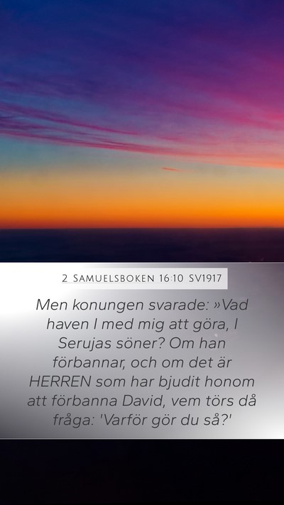 2 Samuelsboken 16:10 SV1917 Bible Verse Image
