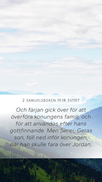 2 Samuelsboken 19:18 SV1917 Mobile Phone Wallpaper - Och färjan gick över för att överföra - Mobile Bible Verse Wallpaper