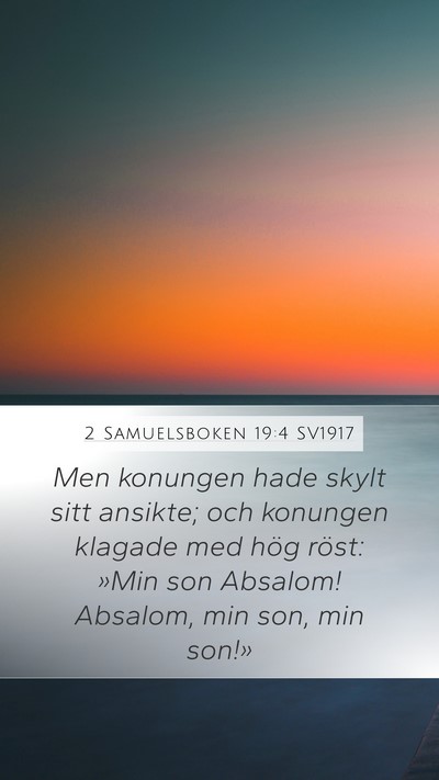 2 Samuelsboken 19:4 SV1917 Bible Verse Image
