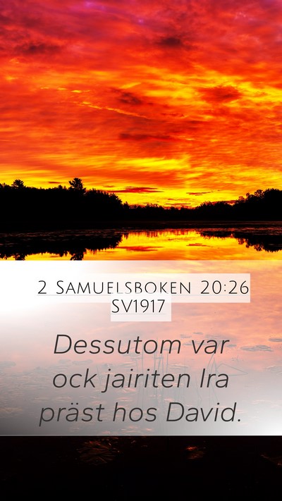 2 Samuelsboken 20:26 SV1917 Mobile Phone Wallpaper - Dessutom var ock jairiten Ira präst hos - Mobile Bible Verse Wallpaper