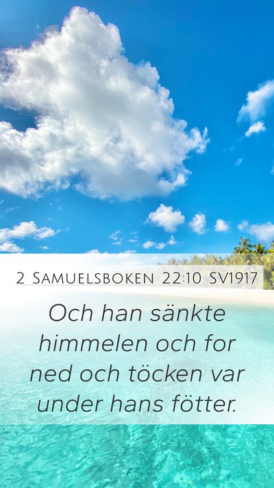 2 Samuelsboken 22:10 SV1917 Bible Verse Image
