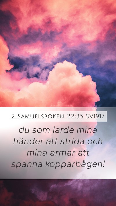 2 Samuelsboken 22:35 SV1917 Bible Verse Image