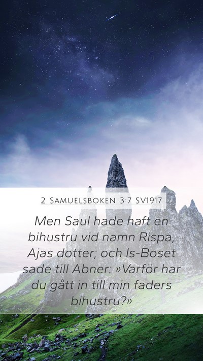 2 Samuelsboken 3:7 SV1917 Mobile Phone Wallpaper - Men Saul hade haft en bihustru vid namn Rispa, - Mobile Bible Verse Wallpaper