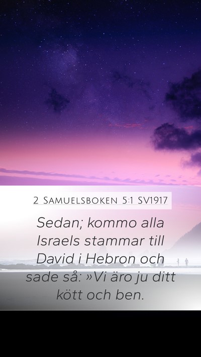 2 Samuelsboken 5:1 SV1917 Mobile Phone Wallpaper - Sedan; kommo alla Israels stammar till David i - Mobile Bible Verse Wallpaper