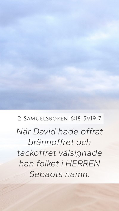 2 Samuelsboken 6:18 SV1917 Mobile Phone Wallpaper - När David hade offrat brännoffret och - Mobile Bible Verse Wallpaper