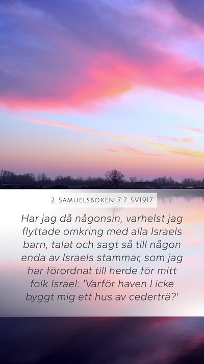 2 Samuelsboken 7:7 SV1917 Mobile Phone Wallpaper - Har jag då någonsin, varhelst jag flyttade - Mobile Bible Verse Wallpaper