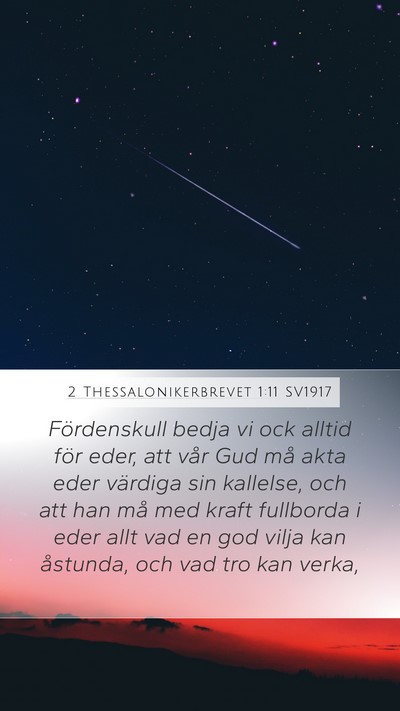 2 Thessalonikerbrevet 1:11 SV1917 Bible Verse Image