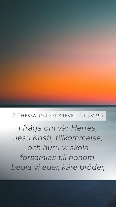 2 Thessalonikerbrevet 2:1 SV1917 Bible Verse Image