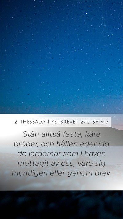 2 Thessalonikerbrevet 2:15 SV1917 Bible Verse Image
