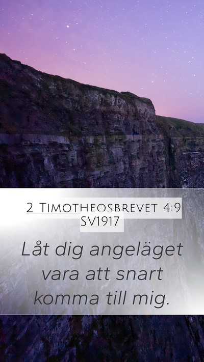 2 Timotheosbrevet 4:9 SV1917 Mobile Phone Wallpaper - Låt dig angeläget vara att snart komma till - Mobile Bible Verse Wallpaper