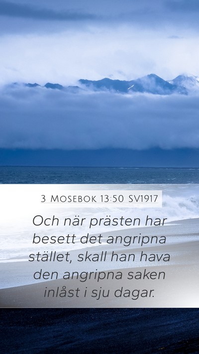 3 Mosebok 13:50 SV1917 Mobile Phone Wallpaper - Och när prästen har besett det angripna - Mobile Bible Verse Wallpaper