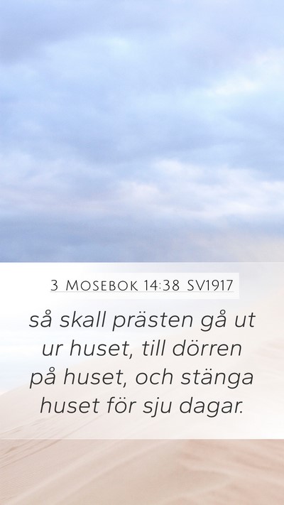 3 Mosebok 14:38 SV1917 Mobile Phone Wallpaper - så skall prästen gå ut ur huset, till dörren - Mobile Bible Verse Wallpaper