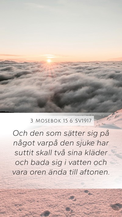 3 Mosebok 15:6 SV1917 Mobile Phone Wallpaper - Och den som sätter sig på något varpå den - Mobile Bible Verse Wallpaper