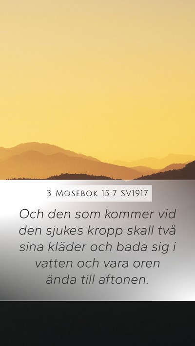 3 Mosebok 15:7 SV1917 Mobile Phone Wallpaper - Och den som kommer vid den sjukes kropp skall - Mobile Bible Verse Wallpaper