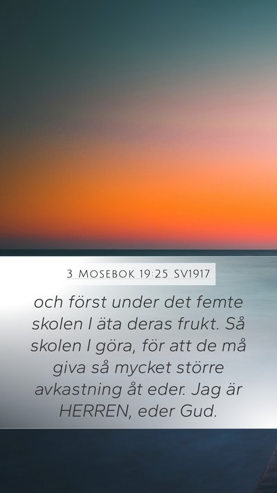 3 Mosebok 19:25 SV1917 Mobile Phone Wallpaper - och först under det femte skolen I äta deras - Mobile Bible Verse Wallpaper