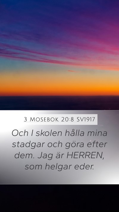 3 Mosebok 20:8 SV1917 Mobile Phone Wallpaper - Och I skolen hålla mina stadgar och göra efter - Mobile Bible Verse Wallpaper