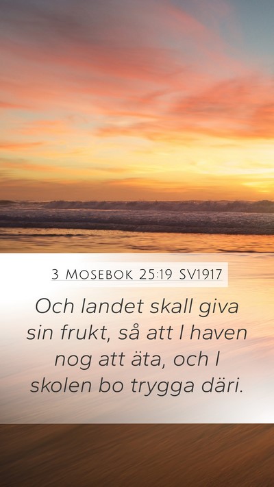 3 Mosebok 25:19 SV1917 Mobile Phone Wallpaper - Och landet skall giva sin frukt, så att I haven - Mobile Bible Verse Wallpaper