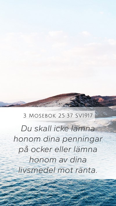 3 Mosebok 25:37 SV1917 Mobile Phone Wallpaper - Du skall icke lämna honom dina penningar på - Mobile Bible Verse Wallpaper