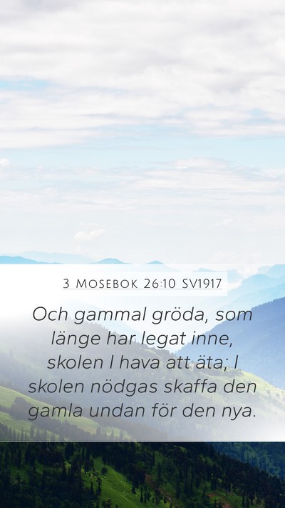 3 Mosebok 26:10 SV1917 Mobile Phone Wallpaper - Och gammal gröda, som länge har legat inne, - Mobile Bible Verse Wallpaper