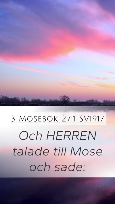 3 Mosebok 27:1 SV1917 Mobile Phone Wallpaper - Och HERREN talade till Mose och - Mobile Bible Verse Wallpaper