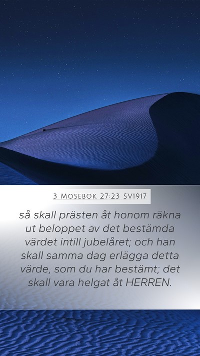 3 Mosebok 27:23 SV1917 Mobile Phone Wallpaper - så skall prästen åt honom räkna ut beloppet - Mobile Bible Verse Wallpaper
