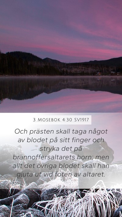 3 Mosebok 4:30 SV1917 Mobile Phone Wallpaper - Och prästen skall taga något av blodet på sitt - Mobile Bible Verse Wallpaper