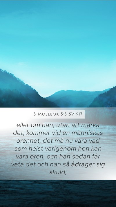 3 Mosebok 5:3 SV1917 Mobile Phone Wallpaper - eller om han, utan att märka det, kommer vid en - Mobile Bible Verse Wallpaper