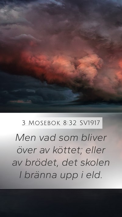 3 Mosebok 8:32 SV1917 Mobile Phone Wallpaper - Men vad som bliver över av köttet; eller av - Mobile Bible Verse Wallpaper