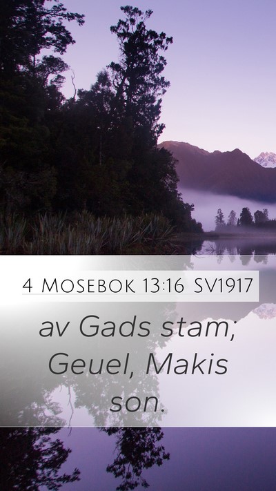 4 Mosebok 13:16 SV1917 Mobile Phone Wallpaper - av Gads stam; Geuel, Makis - Mobile Bible Verse Wallpaper