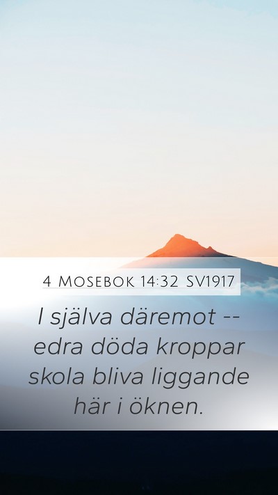 4 Mosebok 14:32 SV1917 Mobile Phone Wallpaper - I själva däremot -- edra döda kroppar skola - Mobile Bible Verse Wallpaper