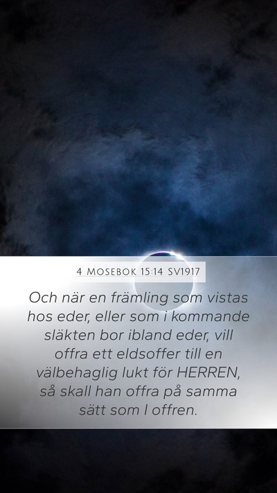 4 Mosebok 15:14 SV1917 Mobile Phone Wallpaper - Och när en främling som vistas hos eder, eller - Mobile Bible Verse Wallpaper