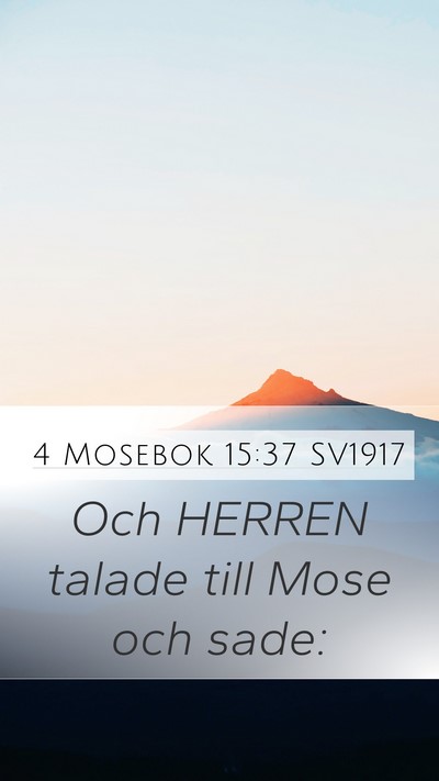 4 Mosebok 15:37 SV1917 Mobile Phone Wallpaper - Och HERREN talade till Mose och - Mobile Bible Verse Wallpaper