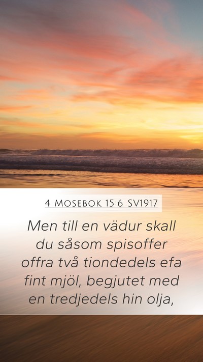 4 Mosebok 15:6 SV1917 Mobile Phone Wallpaper - Men till en vädur skall du såsom spisoffer - Mobile Bible Verse Wallpaper