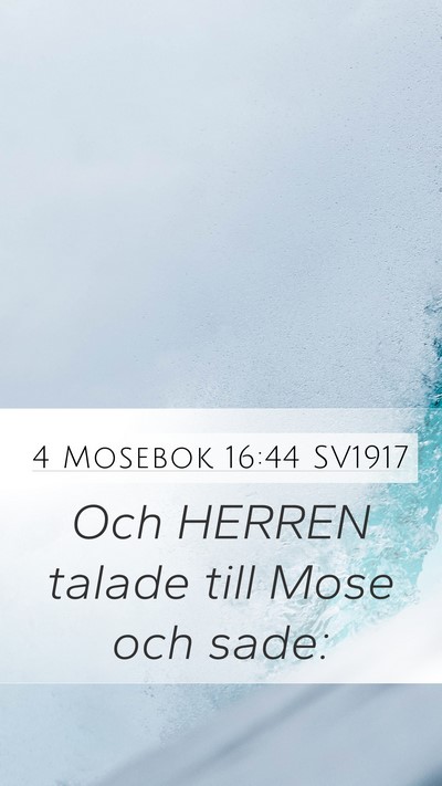 4 Mosebok 16:44 SV1917 Bible Verse Image