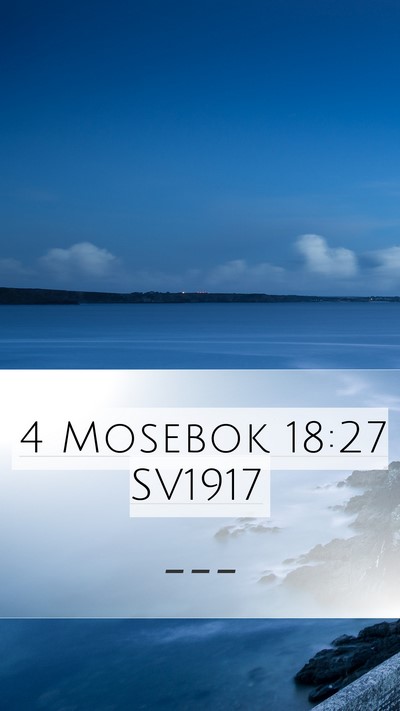 4 Mosebok 18:27 SV1917 Mobile Phone Wallpaper -  - Mobile Bible Verse Wallpaper