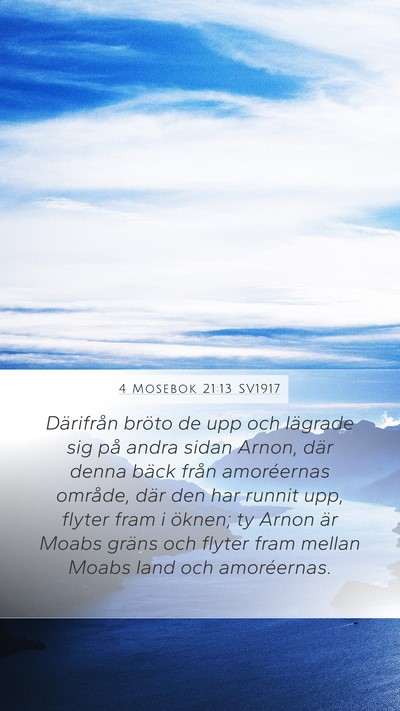 4 Mosebok 21:13 SV1917 Mobile Phone Wallpaper - Därifrån bröto de upp och lägrade sig på - Mobile Bible Verse Wallpaper