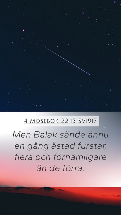 4 Mosebok 22:15 SV1917 Mobile Phone Wallpaper - Men Balak sände ännu en gång åstad furstar, - Mobile Bible Verse Wallpaper