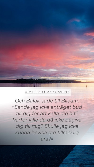 4 Mosebok 22:37 SV1917 Bible Verse Image
