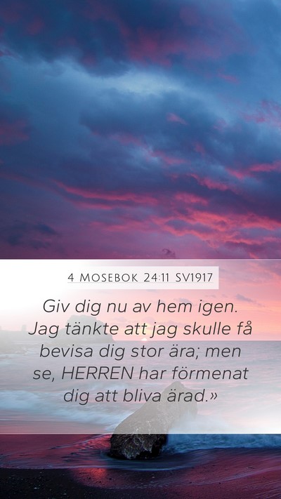 4 Mosebok 24:11 SV1917 Mobile Phone Wallpaper - Giv dig nu av hem igen. Jag tänkte att jag - Mobile Bible Verse Wallpaper