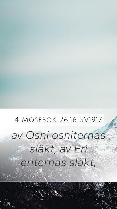 4 Mosebok 26:16 SV1917 Mobile Phone Wallpaper - av Osni osniternas släkt, av Eri eriternas - Mobile Bible Verse Wallpaper