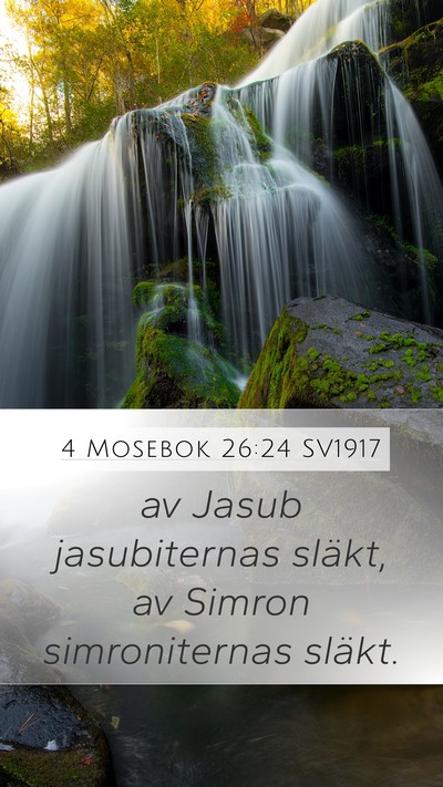 4 Mosebok 26:24 SV1917 Mobile Phone Wallpaper - av Jasub jasubiternas släkt, av Simron - Mobile Bible Verse Wallpaper
