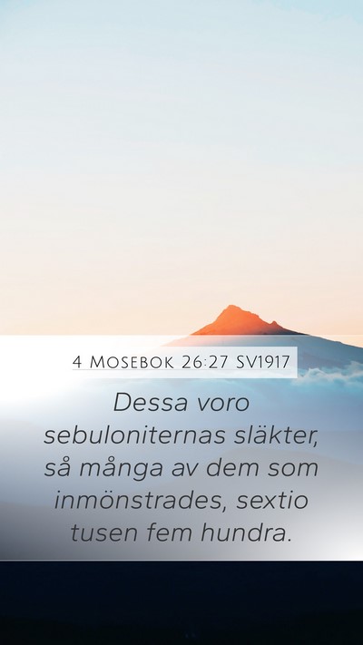 4 Mosebok 26:27 SV1917 Mobile Phone Wallpaper - Dessa voro sebuloniternas släkter, så många av - Mobile Bible Verse Wallpaper